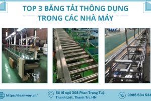 TOP 3 LOẠI BĂNG TẢI THÔNG DỤNG TRONG CÁC NHÀ MÁY