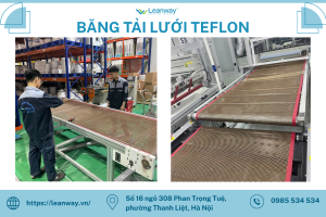 BĂNG TẢI TEFLON- GIẢI PHÁP TỐI ƯU CHO MÔI TRƯỜNG YÊU CẦU NHIỆT ĐỘ CAO