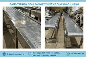 LEANWAY- ĐỊA CHỈ GIA CÔNG BĂNG TẢI INOX THEO YÊU CẦU